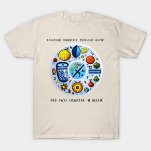 Master Math in 100 Days: Count, Conquer, Celebrate T-Shirt T-Shirt